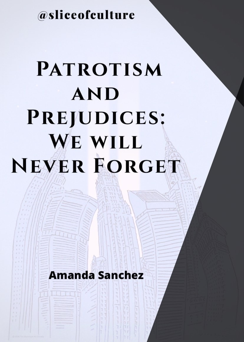 Patriotism and Prejudices: We Will Never Forget