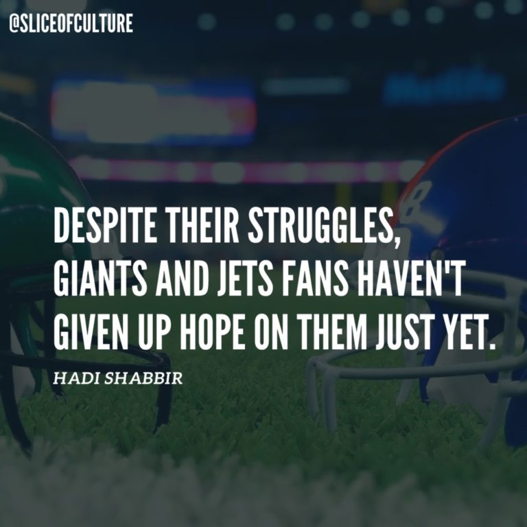Despite their struggles, Giants and Jets fans have not given up hope